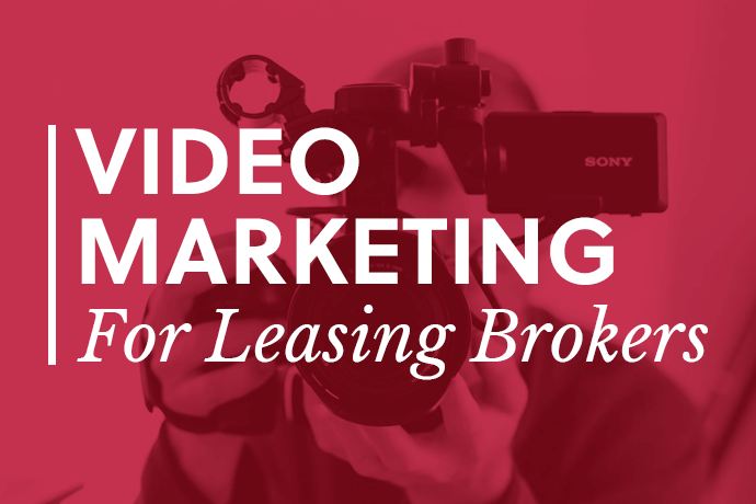 3 Reasons Why Leasing Brokers Should Start Using Video